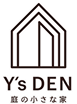 Y’ｓDEN